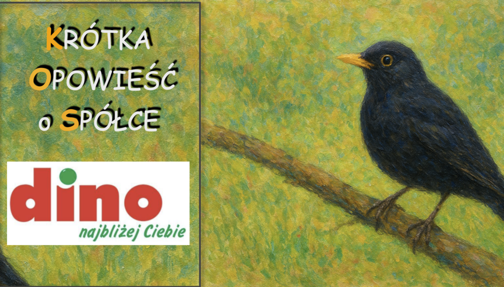 KOS czyli Krótka Opowieść o Spółce cz.5 – DINO [dostęp otwarty dla wszystkich]